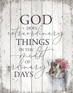 God Does Extraordinary Things in The Midst of Ordinary Days, Wood Plaque 11.75x15 in - Dexsa