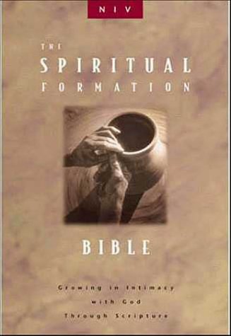 The Spiritual Formation Bible (NIV): Growing in Intimacy with God Through Scripture