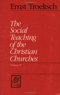 The Social Teaching of the Christian Churches (Volume 1&2)
