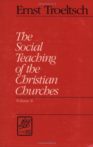 The Social Teaching of the Christian Churches (Volume 1&2)