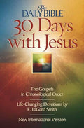 30 Days With Jesus: The Gospels in Chronological Order (The Daily Bible)