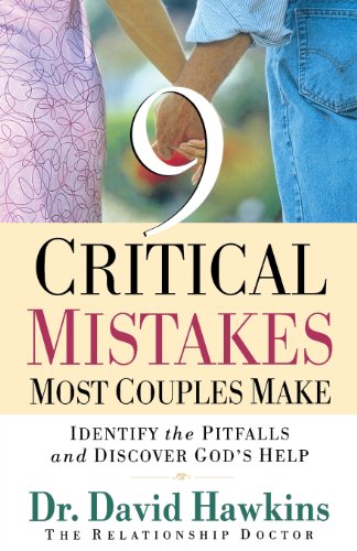 9 Critical Mistakes Most Couples Make