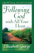 Following God with All Your Heart (Growth & Study Guide)