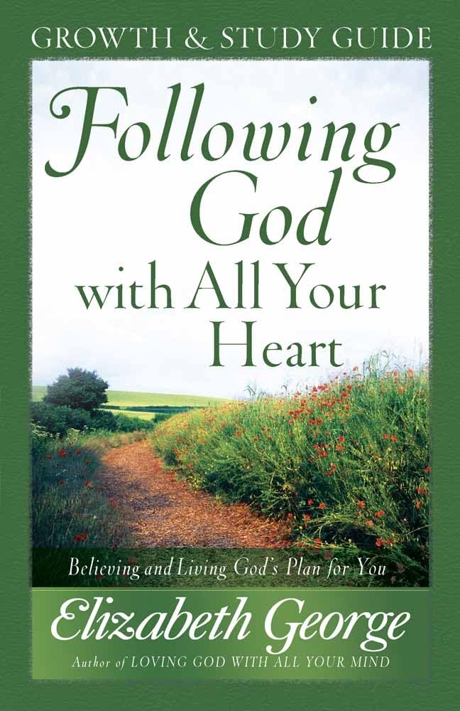 Following God with All Your Heart (Growth & Study Guide)