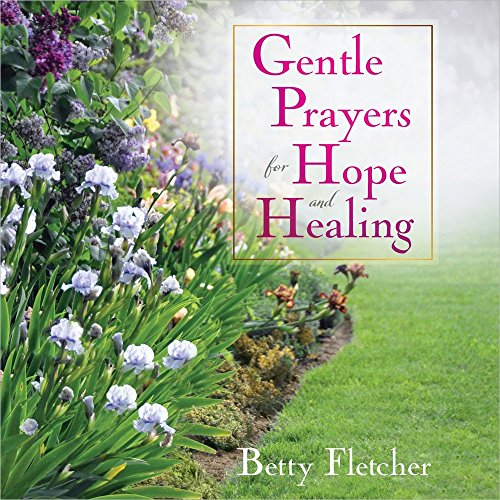 Gentle Prayers for Hope and Healing