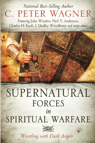 Supernatural Forces in Spiritual Warfare - C. Peter Wagner
