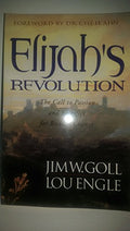 Elijah's Revolution: Power, Passion and Committment to Radical Change