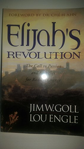 Elijah's Revolution: Power, Passion and Committment to Radical Change