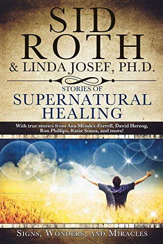 Stories of Supernatural Healing