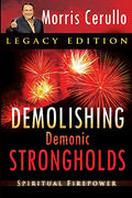 Demolishing Demonic Strongholds - Dr Morris Cerullo