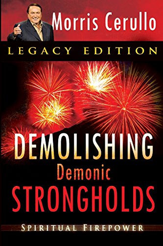 Demolishing Demonic Strongholds - Dr Morris Cerullo