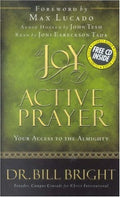 The Joy of Active Prayer: Your Access to the Almighty
