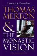 Thomas Merton & the Monastic Vision