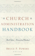 Church Administration Handbook (Third Edition) (Revised and Updated)