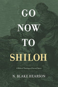 Go Now to Shiloh