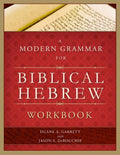 A Modern Grammar for Biblical Hebrew - Workbook