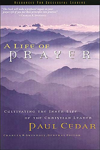 A Life of Prayer - Paul Cedar
