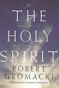 The Holy Spirit - Robert Gromacki