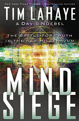 Mind Siege: The Battle for the Truth in the New Millennium