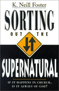 Sorting Out the Supernatural: if It Happens in Church, Is It Always God?