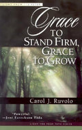 Grace to Stand Firm, Grace to Grow