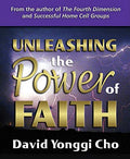 Unleashing The Power of Faith