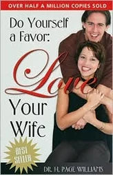 Do Yourself a Favor: Love Your Wife