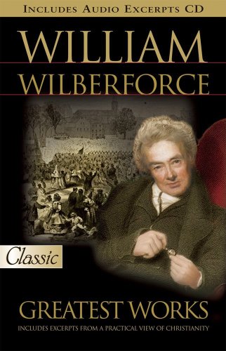 William Wilberforce: Greatest Works