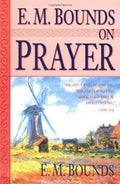 E.M. Bounds on Prayer