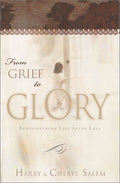 From Grief to Glory: Rediscovering Life after Loss