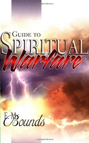 Guide to Spiritual Warfare - E. M. Bounds