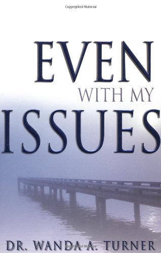 Even With My Issues