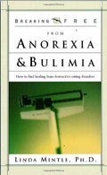 Breaking Free from Anorexia & Bulimia