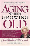 Aging Without Growing Old
