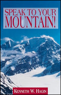 Speak to Your Mountain