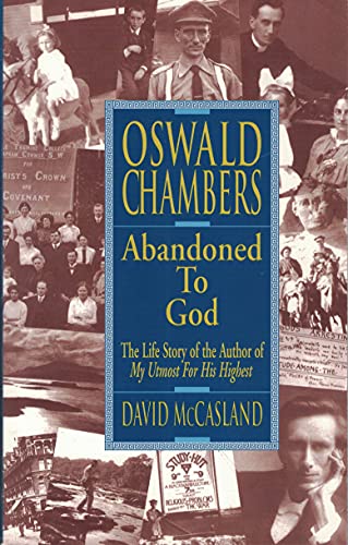 Oswald Chambers Abandoned To God