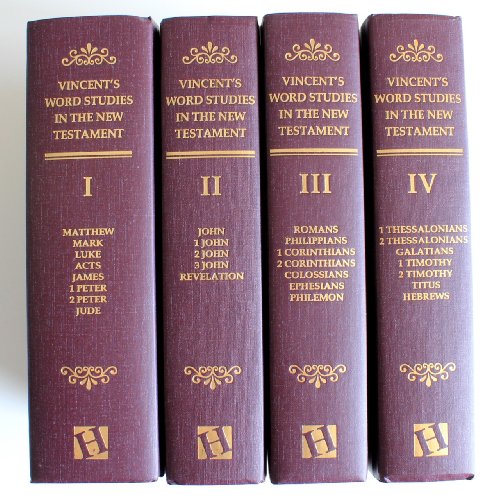 Vincent's Word Studies in the New Testament (Volumes 1-4)