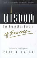 Wisdom - The Forgotten Factor of Success