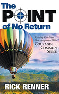 The Point of No Return: Tackling Your Next New Assignment with Courage & Common Sense