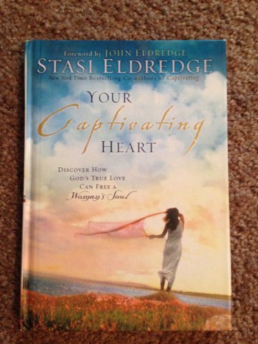 Your Captivating Heart: Unveil the Beauty, Romance, and Adventure of a Woman's Soul