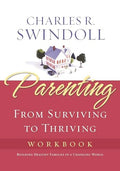 Parenting: From Surviving to Thriving (Workbook)