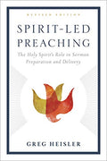 Spirit-Led Preaching (Revised Edition)