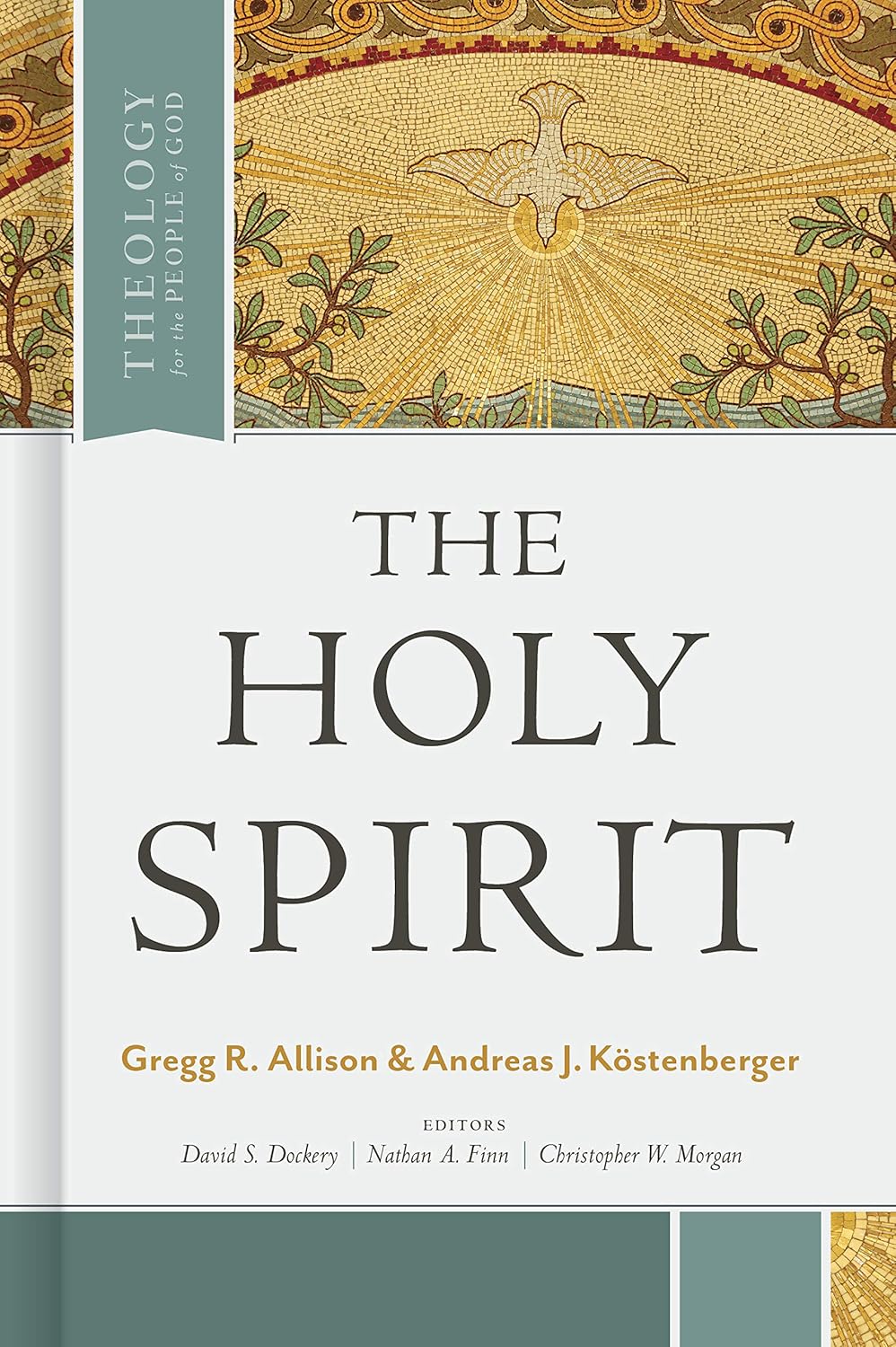 The Holy Spirit - Gregg R. Allison & Andrea J. Kostenberger