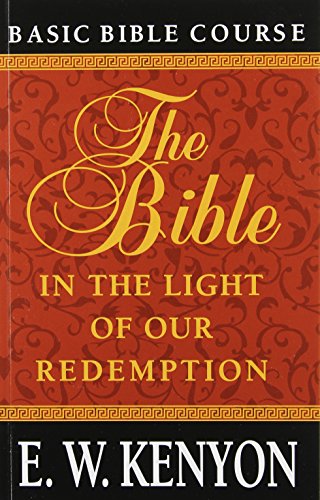 The Bible in the Light of Our Redemption