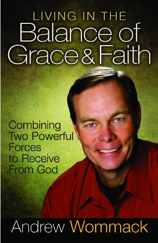 Living in the Balance of Grace & Faith