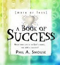More or Less a Book of Success: If Your Lifes in Gods Hands, You Are a Success