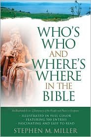 Who's Who's and Where's Where in the Bible