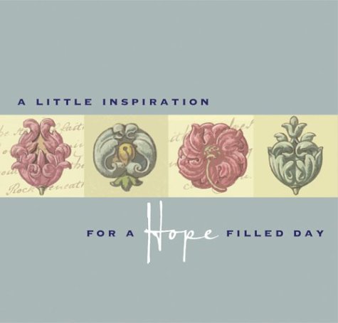 A Little Inspiration for a Hope Filled Day