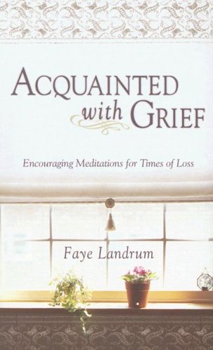 Acquainted with Grief