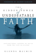 The Hidden Power of Undefeatable Faith: Lessons of Faith from the Life of Rizpah